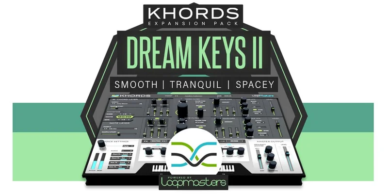 Loopmasters Plugins KHORDS Expansion Pack: Dream Keys 2 interface