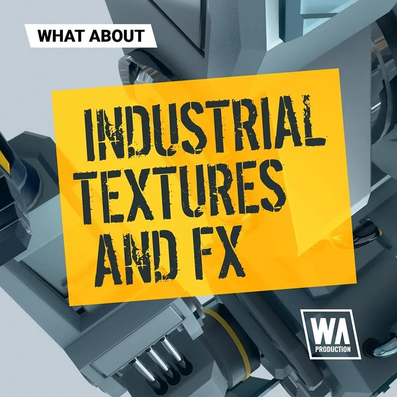 W. A. Production Industrial Textures and FX interface