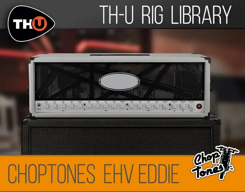 Overloud TH-U Choptones EHV Eddie interface