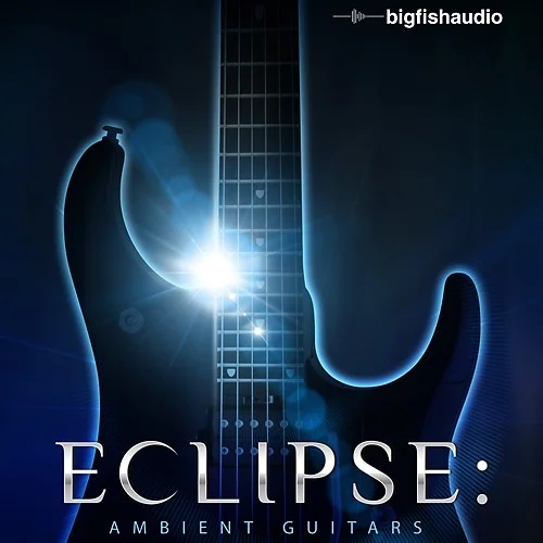 Big Fish Audio Eclipse: Ambient Guitars interface