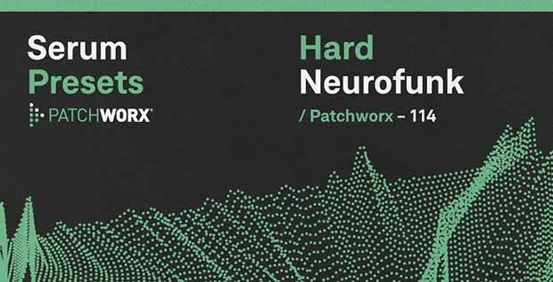 Loopmasters Patchworx Hard Neurofunk - Serum Presets interface