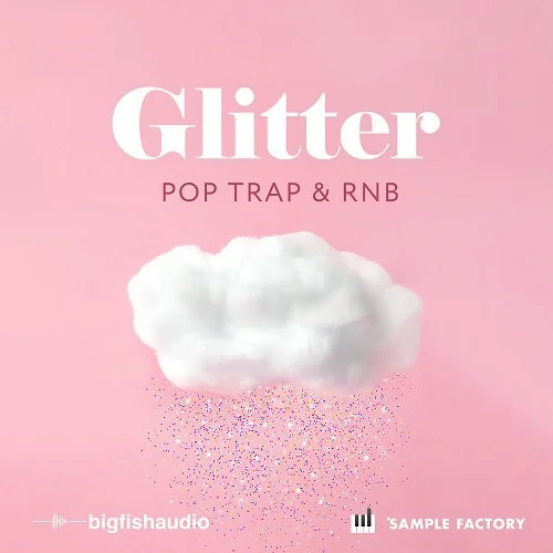 Big Fish Audio Glitter: Pop, Trap, and RnB interface