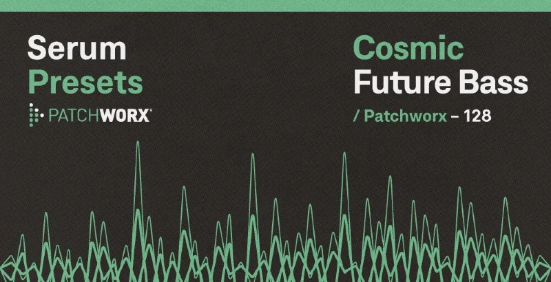 Loopmasters Patchworx Cosmic Future Bass - Serum Presets interface