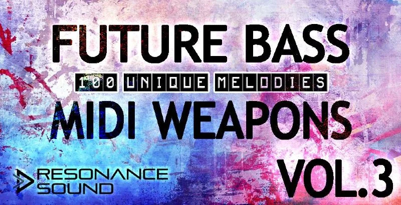 Resonance Sound Future Bass MIDI Weapons Vol. 3 interface