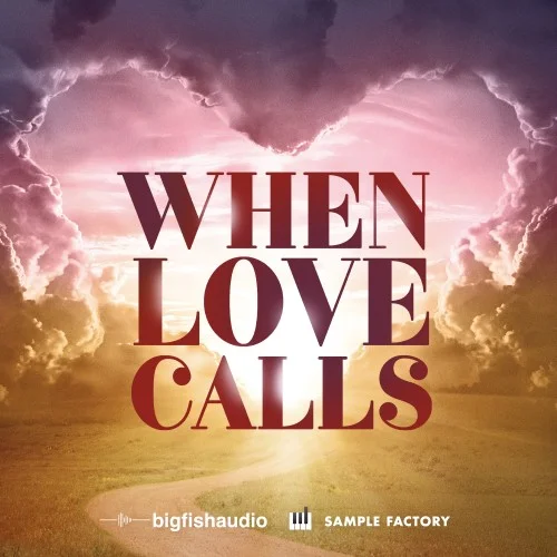 Big Fish Audio When Love Calls: Cinematic Soundscapes interface