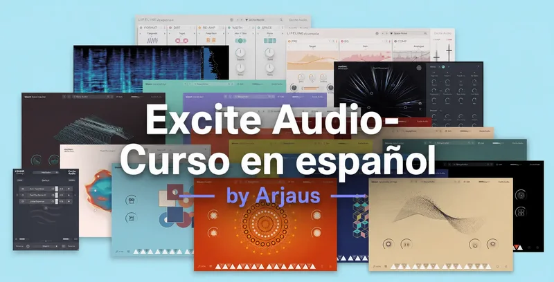 Curso de Excite Audio en Español Excite Audio - Curso En Español interface