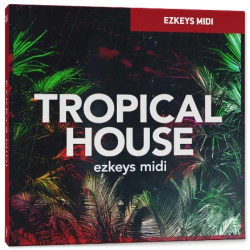 Toontrack EZkeys MIDI Tropical House interface