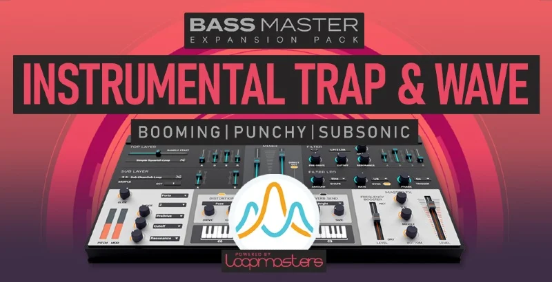 Loopmasters Plugins Bass Master Expansion Pack: Instrumental Trap and Wave interface