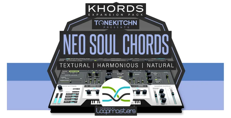 Loopmasters Plugins KHORDS Expansion Pack: Neo Soul Chords by Tone Kitchn interface