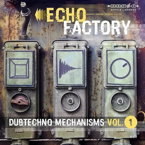 Zero-G Echo Factory - Dubtechno Mechanisms 1 interface