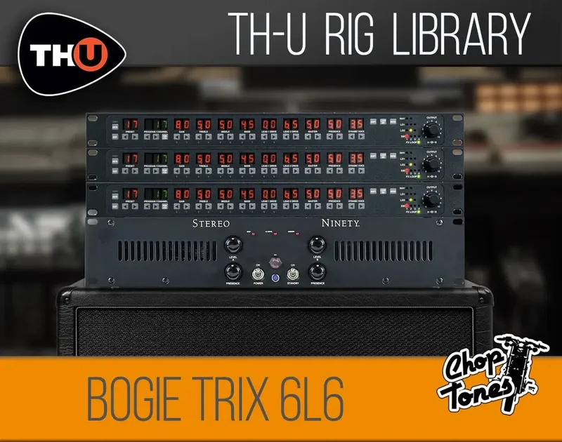 Overloud TH-U Choptones Bogie Trix 6L6 interface