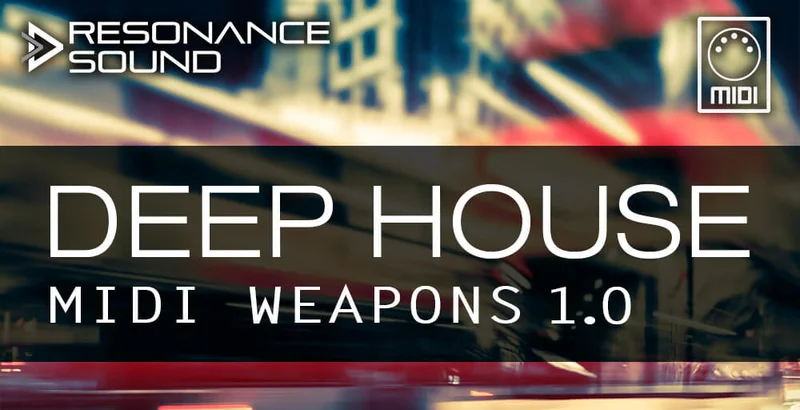 Resonance Sound Deep House MIDI Weapons interface