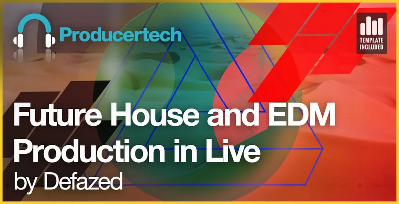 Producertech Future House and EDM Production in Ableton Live interface