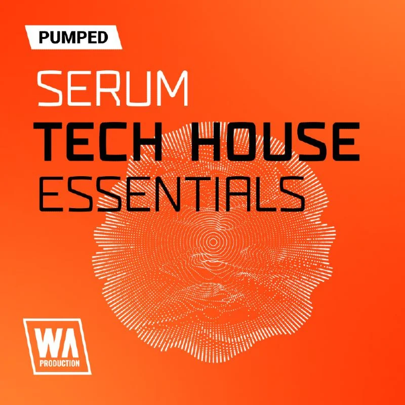W. A. Production Pumped: Serum Tech House Essentials interface