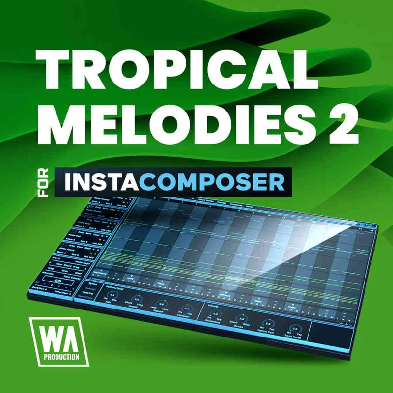W. A. Production Tropical Melodies 2 for InstaComposer interface