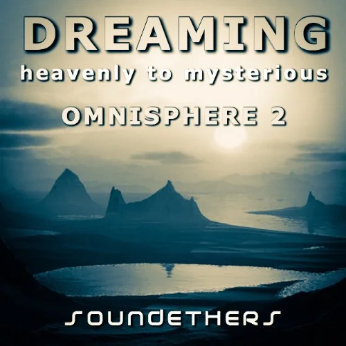 Soundethers Dreaming Ambient Sounds for Omnisphere 2 interface