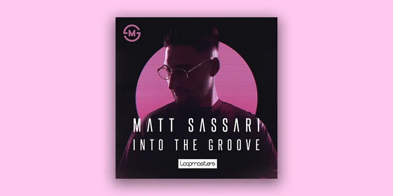 Loopmasters Matt Sassari - Into The Groove interface