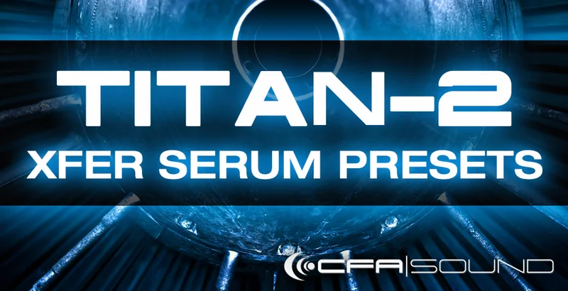 Resonance Sound CFA-Sound TITAN-2 Xfer Serum Presets interface