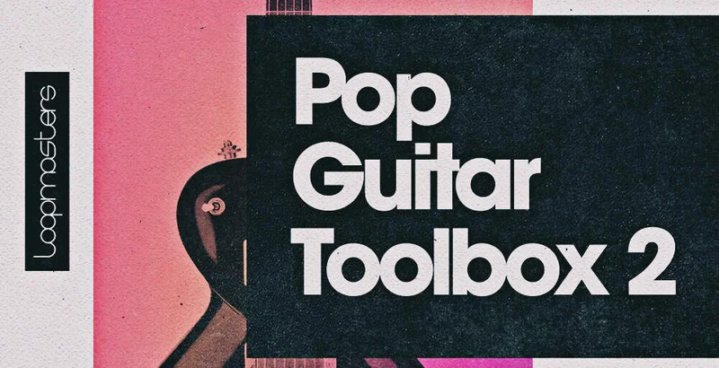Loopmasters Pop Guitar Toolbox 2 interface