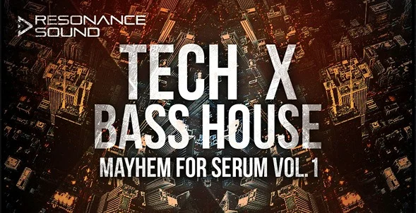 Resonance Sound Tech X Bass House Mayhem Vol. 1 for Serum interface