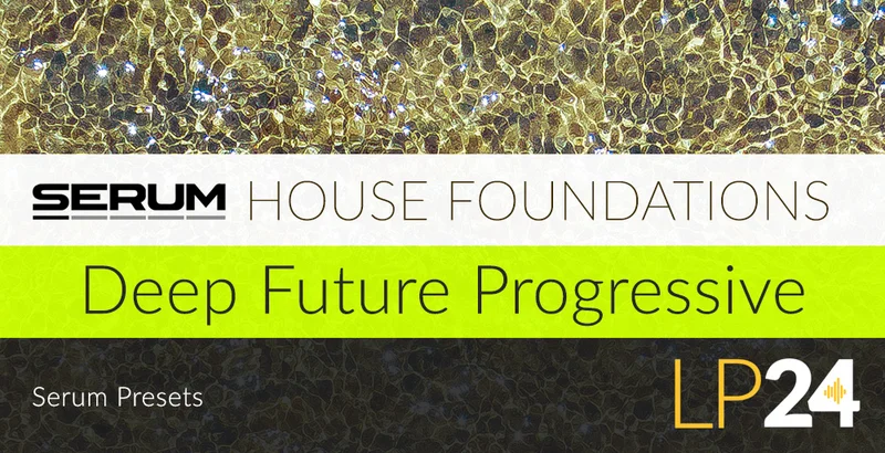 LP24 Audio Serum - House Foundations interface