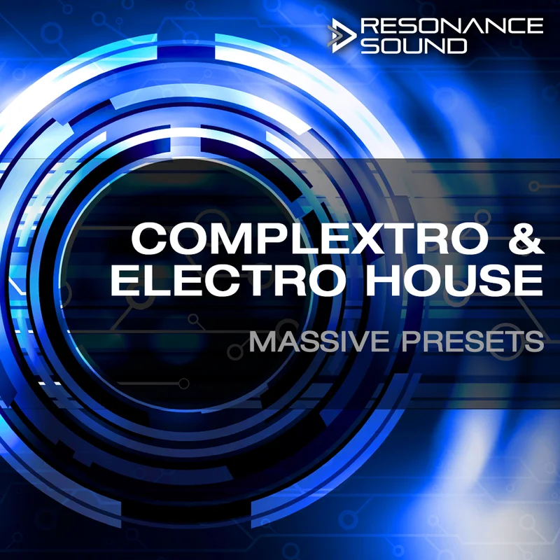 Resonance Sound Resonance Complextro & Electro House Massive Presets interface