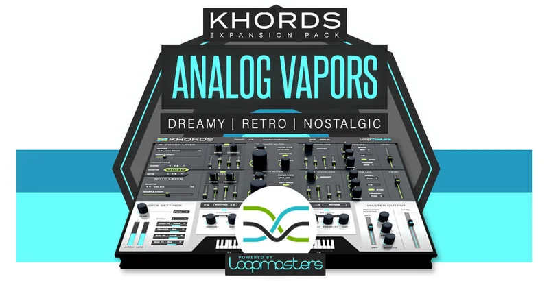 Loopmasters Plugins KHORDS Expansion Pack: Analog Vapours interface
