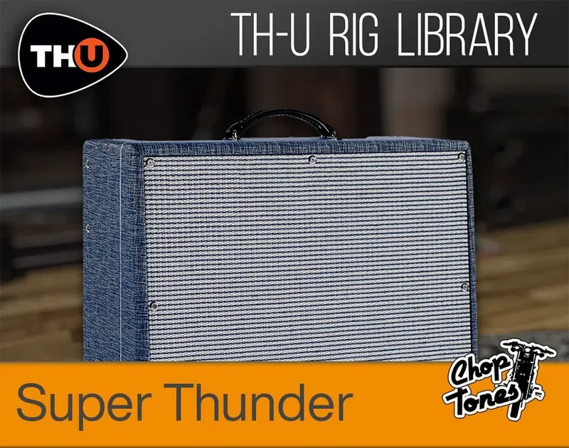 Overloud TH-U Choptones Super Thunder interface