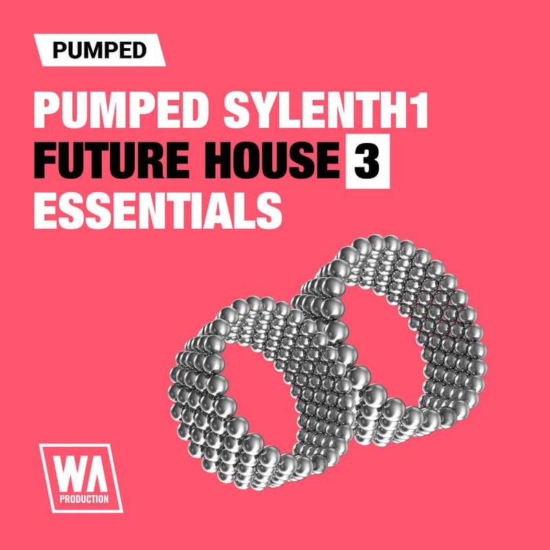 W. A. Production Pumped: Sylenth1 Future House Essentials 3 interface
