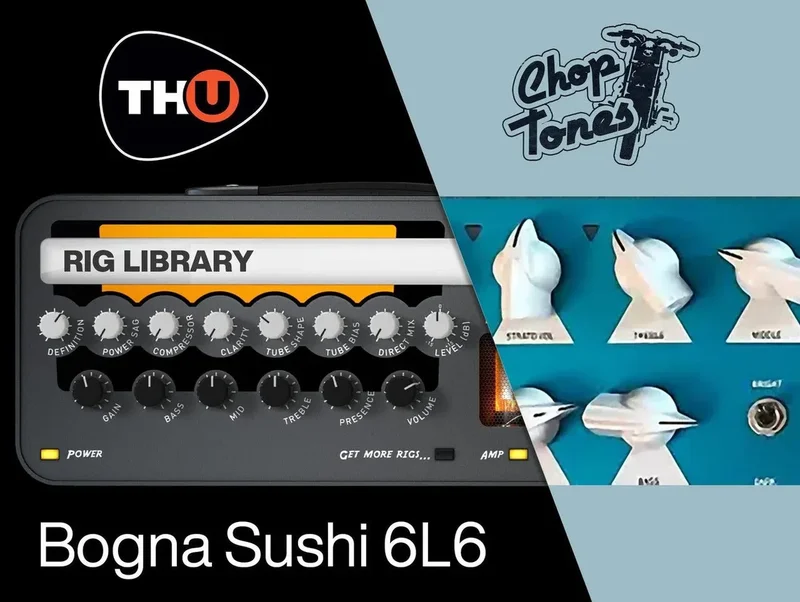 Overloud TH-U Choptones Bogna Sushi 6L6 interface