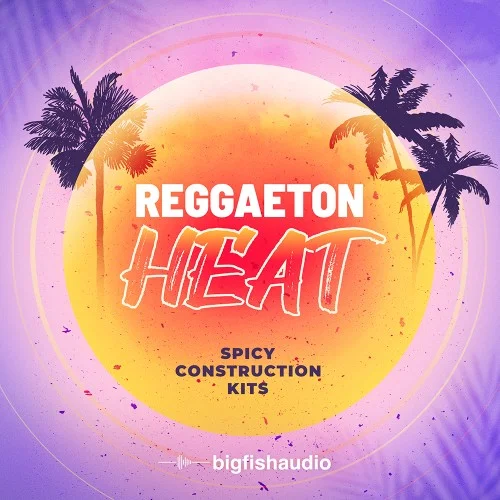 Big Fish Audio Reggaeton Heat: Spicy Construction Kits interface