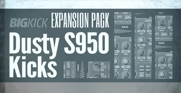 Plugin Boutique BigKick Expansion - Dusty S950 Kicks interface