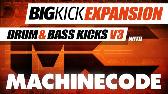Plugin Boutique BigKick Expansion V16 - Drum & Bass V3 Kicks with MachineCode interface