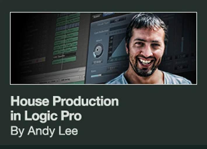 Producertech House Production in Logic Pro by Andy Lee interface