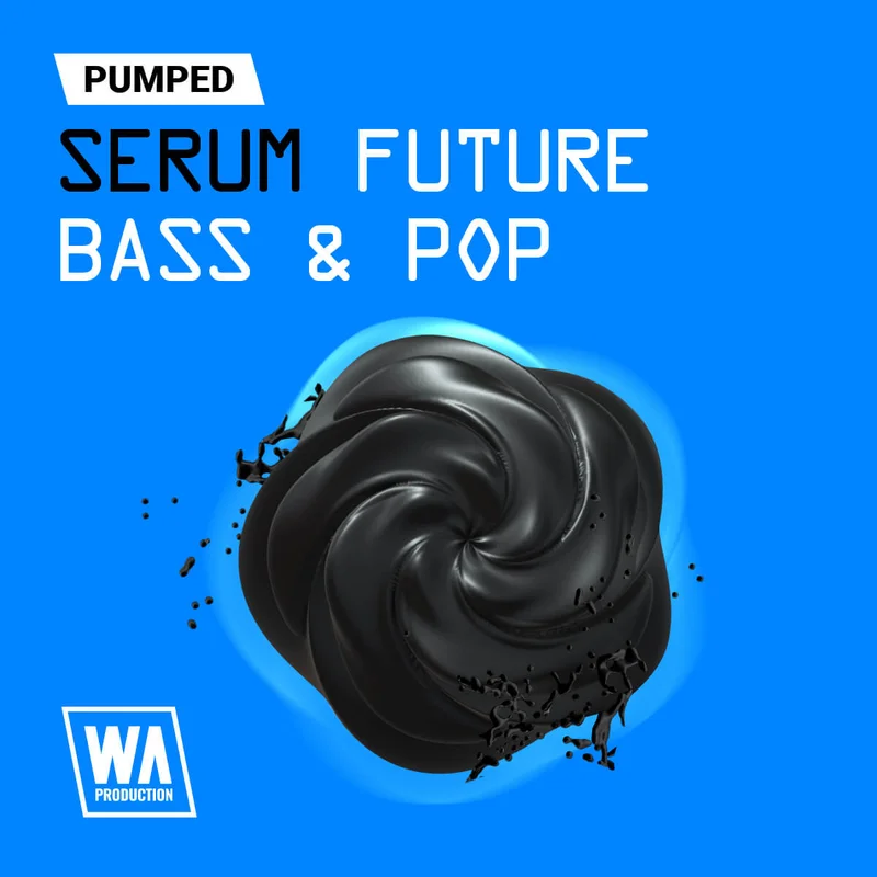W. A. Production Pumped: Serum Future Bass & Pop Essentials interface