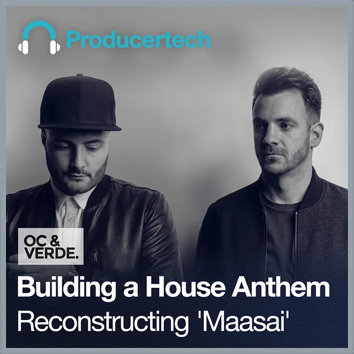 Producertech Building a House Anthem - Reconstructing ‘Maasai' interface