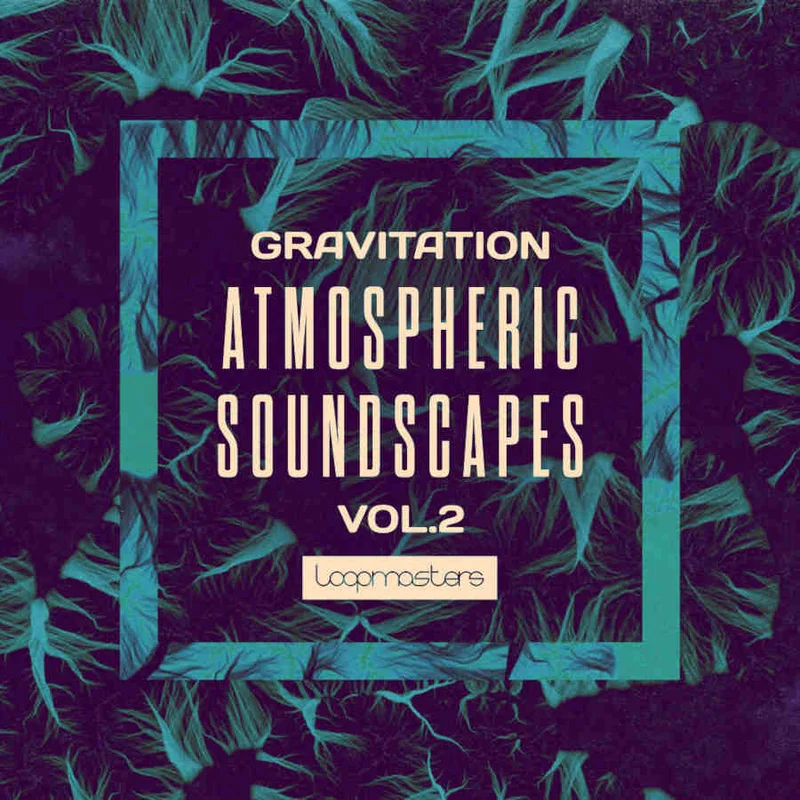 Loopmasters Gravitation Atmospheric Soundscapes 2 interface
