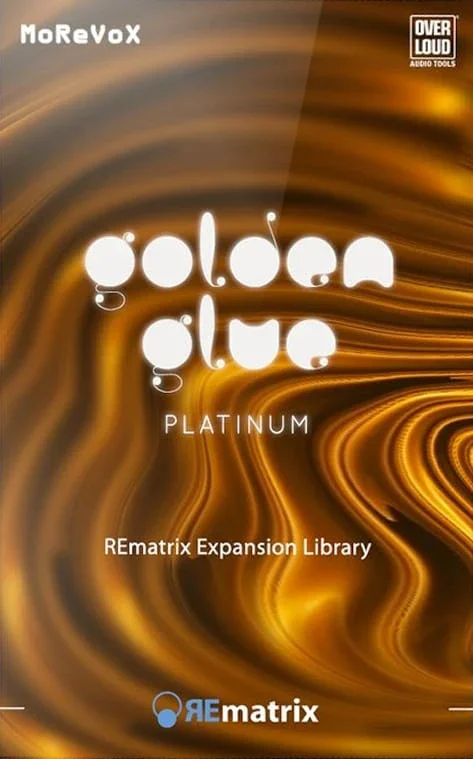 Overloud REmatrix: GoldenGlue Platinum interface