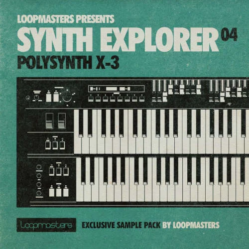 Loopmasters Synth Explorer Polysynth X-3 interface