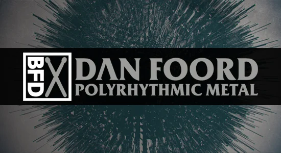 BFD Groove Packs: Dan Foord Polyrhythmic Metal interface