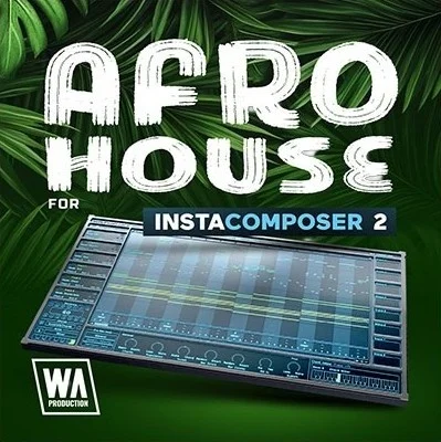 W. A. Production Afro House for InstaComposer 2 interface