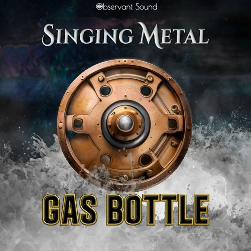 Observant Sound Singing Metal: Gas Bottle interface