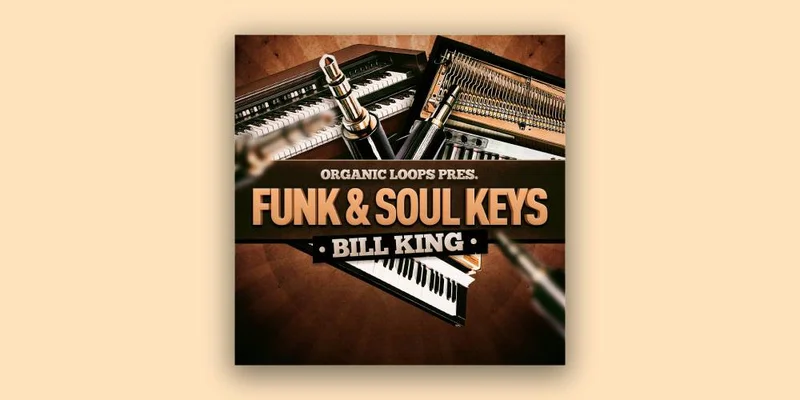 Organic Loops Funk & Soul Keys - Bill King interface