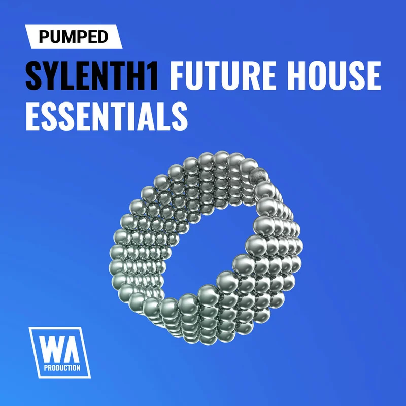 W. A. Production Pumped: Sylenth1 Future House Essentials interface