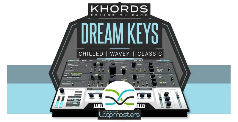 Loopmasters Plugins KHORDS Expansion Pack: Dream Keys interface