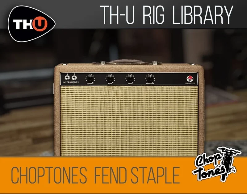 Overloud THU Rig Library: Choptones Fend Staple interface
