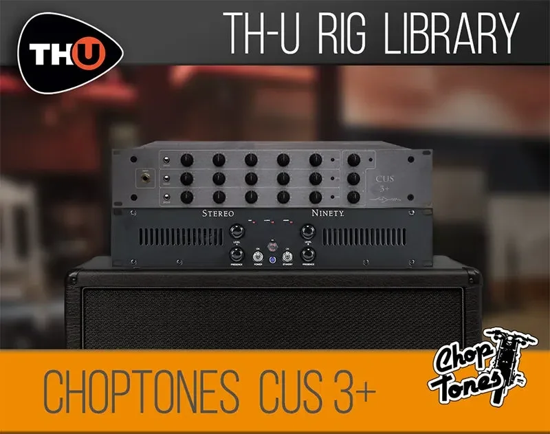 Overloud TH-U Choptones CUS 3+ interface