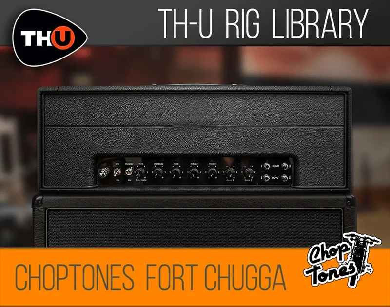 Overloud TH-U Rig Library: Choptones Fort Chugga interface